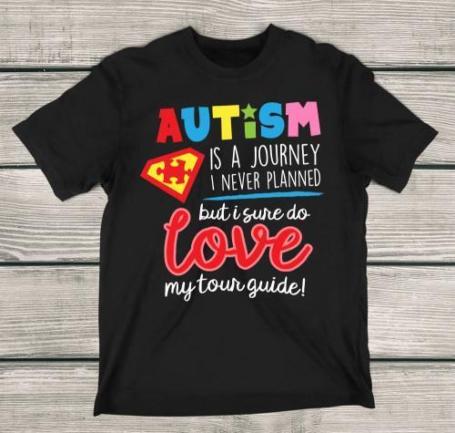 Autism Is A Journey Love My Tour Guide