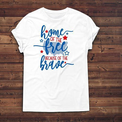 Home Of The Free Because Of The Brave