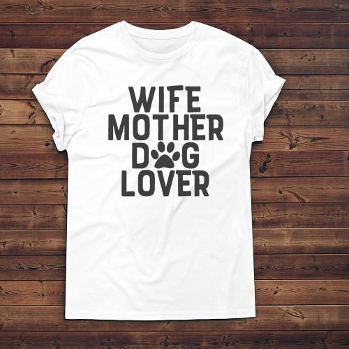 Wife, Mother, Dog Lover